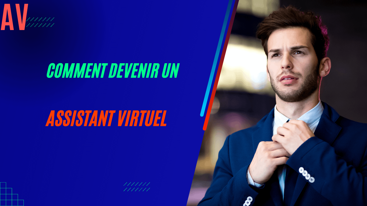 You are currently viewing Comment devenir un Assistant Virtuel ?
