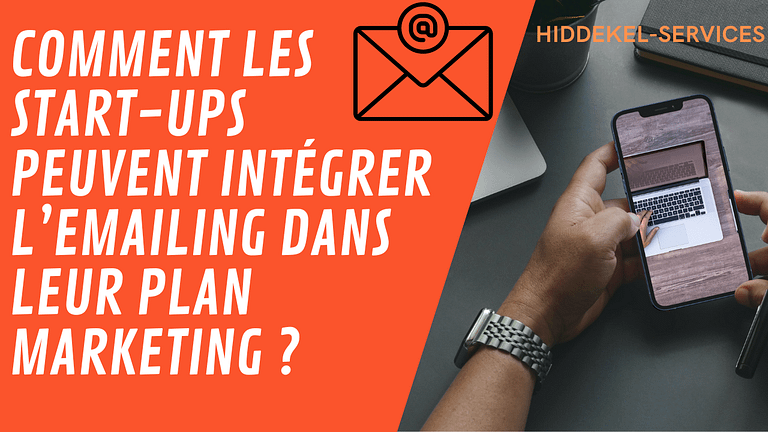 Comment les start-ups peuvent intégrer l’emailing dans leur plan marketing